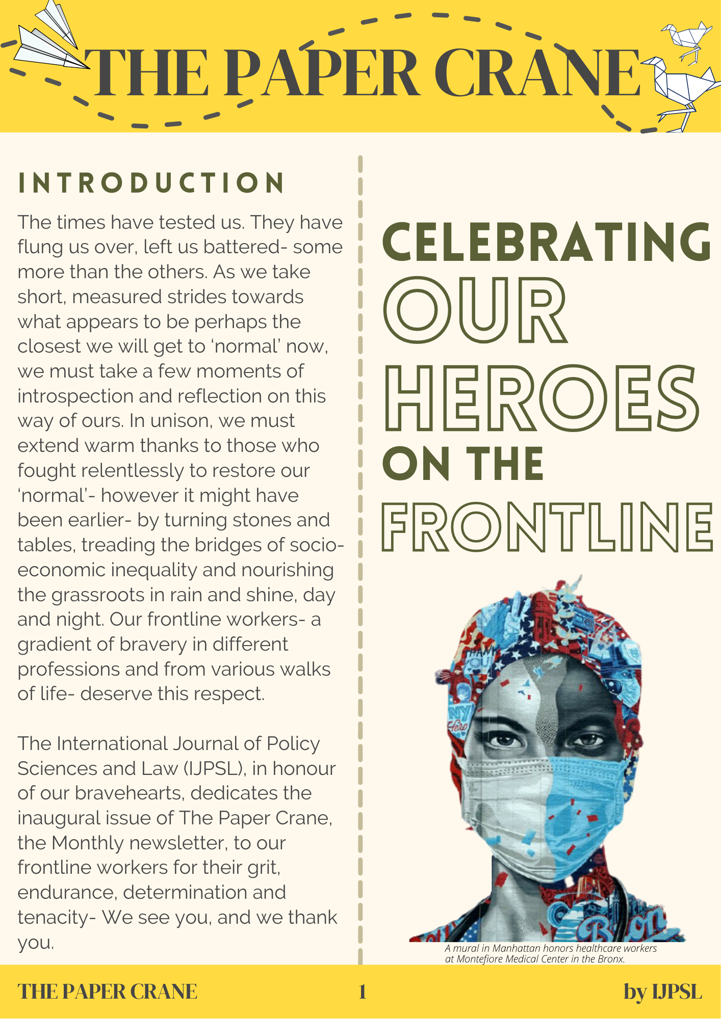 In the first issue of our newsletter, we celebrate our heroes- our Frontline Workers!